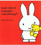 Bruna, Dick - Wat doet Nijntje vandaag?