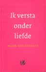 Oosterhuis, Huub - Ik Versta Onder Liefde, 126 pag. paperback, gave staat (nieuwstaat)