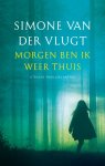 Simone van der Vlugt - Morgen ben ik weer thuis Simone van der Vlugt - Morgen ben ik weer thuis