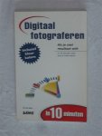 Man de, Dre - Digitaal fotograferen. Als je snel resultaat wilt. In 10 minuten alles wat je moet weten.