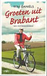 Daniëls, Wim - Groeten uit Brabant. Een ontdekkingsreis