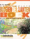 Hessayon, Dr. D.G. - Het complete bloeiende plantenboek [De gids voor bloemenpracht in uw tuin]