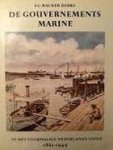 BACKER DIRKS, F. C. - De Gouvernements Marine in het voormalige Nederlands-Indie in haar verschillende tijdsperioden geschetst, II   1861-1949. [deel 2]