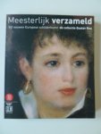 Restellini, Marc. samensteller, divers auteurs. - Meesterlijk verzameld. Vijf eeuwen Europese schilderkunst. (de collectie Gustav Rau)