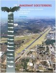 Rolf de Winter - Een eeuw militaire luchtvaart in Nederland 1913-2013 - Bakermat Soesterberg