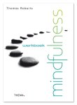 Thomas Roberts - Werkboek mindfulness
