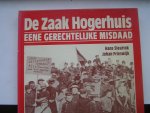 Sleurink, Hans / Johan Frieswijk - DE ZAAK HOGERHUIS EENE GERECHTELIJKE MISDAAD