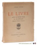 Audin, Marius. - Le Livre. Son Architecture, sa technique. Preface d'Henri Focillon.