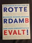Jas, Martijn, Cluistra, Pim - Rotterdam bevalt ! / herinneringen van bekende Nederlanders aan hun geboortestad