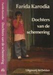 Karodia Farida Nederlandse vertaling Anneke Bok  Omslag ontwerp  An Dekker - Dochters van de Schemering