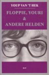 Hek, Youp van `t - Floppie, Youri & andere helden