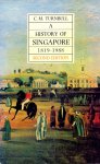Turnbull, C.M. - A History of Singapore, 1819-1988