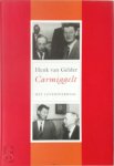 Henk van Gelder - Carmiggelt Het levensverhaal
