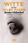 Bouke Oldenhof - Witte en het wilde paard
