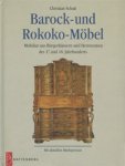 Schatt, Chr.: - Barock- und Rokoko Möbel. Mobilair aus Burgerhäusern und Herrensitzen des 17. und 18. Jhrts.
