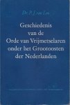 Loo, P.J. van - Geschiedenis van de Orde van Vrijmetselaren onder het Grootoosten der Nederlanden Loo, P.J. van - Geschiedenis van de Orde van Vrijmetselaren onder het Grootoosten der Nederlanden