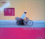 Wheeler, Tony & Richard l'Anson (photographs) - Chasing Rickshaws