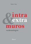W. Thys - Intra & Extra Muros verkenningen voornamelijk in de Neerlandistiek en het comparatisme