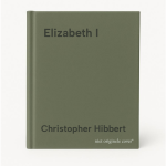 Christopher Hibbert - Elizabeth I