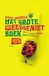 K. Michiels - Het grote Weedgenietboek verboden onder 18 jaar