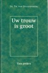 Stuijvenberg, Ds. Th. va - Uw trouw is groot
