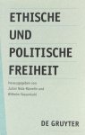 NIDA-RÜMELIN, J., VOSSENKUHL, W. (EDS.) - Ethische und politische Freiheit.