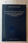 Treichel, Hans-Ulrich: - Auslöschungsverfahren : exemplarische Untersuchungen zur Literatur und Poetik der Moderne.
