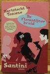 Santini, Francesca - Santini omnibus bevat: hartstocht in toscane ; de florentijnse bruid