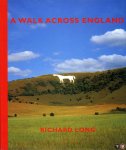 LONG, Richard - A Walk Across England. A Walk of 382 Miles in 11 Days from the West Coast to the East Coast of England. With 130 illustrations in colour.