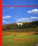 LONG, Richard - A Walk Across England. A Walk of 382 Miles in 11 Days from the West Coast to the East Coast of England. With 130 illustrations in colour.