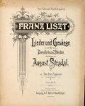 Liszt, Franz: - [R 612] Franz Liszt. Lieder und Gesänge für Pianoforte zu 2 Händen übertragen von August Stradal. 43. Die drei Zigeuner