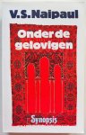 Naipaul V S, vert. Davids Tinke - Onder de gelovigen Een reis door de Islam
