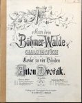 Dvorák, A.: - [Op. 68] Aus dem Böhmer-Walde. Charakterstücke für Clavier zu vier Händen. Op. 68. Erstes-Zweites Heft