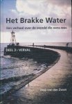Zwan, Jaap van der - Het Brakke Water. Een verhaal over de wereld die eens was. Deel 3 Verval