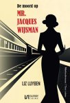Liz Luyben - De moord op mr. Jacques Wijsman