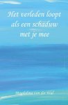 Magdalena Van Der Wal, Magdalena Van Der Wal - Het verleden loopt als een schaduw met je mee