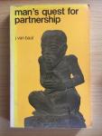 Baal, J. van - Man’s quest for partnership. The anthropological foundations of ethics and religion.