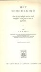 Frye, I.B.M. met Hoe bereiden de ouders de eerste schooldag voor - Schoolkind, het ( over de psychologie van het kind vanaf het zesde jaar tot aan de puberteit)