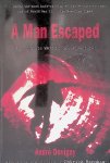 Devigny, André - A Man Escaped: The Classic WWII Escape Adventure Devigny, André - A Man Escaped: The Classic WWII Escape Adventure