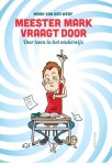 Mark van der Werf - Meester Mark vraagt door