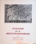 Smet, Antoine de & Albert Buve - Catalogus van de Mercatorverzameling van de Oudheidkundige Kring van het Land van Waas te Sint-Niklaas