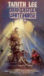 Lee, Tanith - Castle of Dark 3: Dark Castle, White Horse