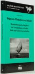 MEDICUS, G. - Was uns menschen verbindet. Humanethologische Angebote zur Verständigung zwischen Leib-und Seelenwissenschaften. Mit einem Vorwort von Wulf Schiefenhövel.