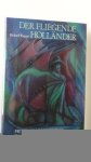 Oberkogler, Friedrich - Der fliegende Holl?nder. Richard Wagner.