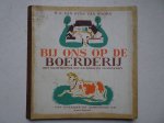 Oven- van Doorn, M.C. van. - Bij ons op de boerderij.