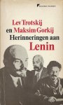 Trotskij, Lev en Gorkij, Maksim - Herinneringen aan Lenin