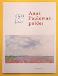 BREMER, JAN T. - 150 jaar Anna Paulowna Polder.