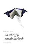 Geus, Mireille - [De Schrijfbibliotheek] Zo schrijf je een kinderboek.