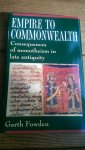 Fowden, Garth - Empire to commonwealth. Consequences of monotheism in late antiquity