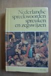 Laan, K. ter - NEDERLANDSE SPREEKWOORDEN/SPREUKEN EN ZEGSWIJZEN